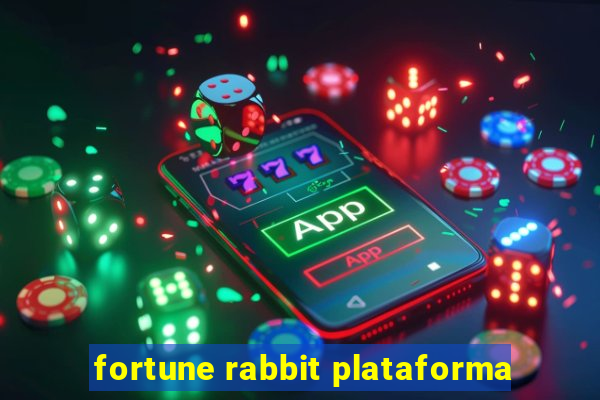 fortune rabbit plataforma